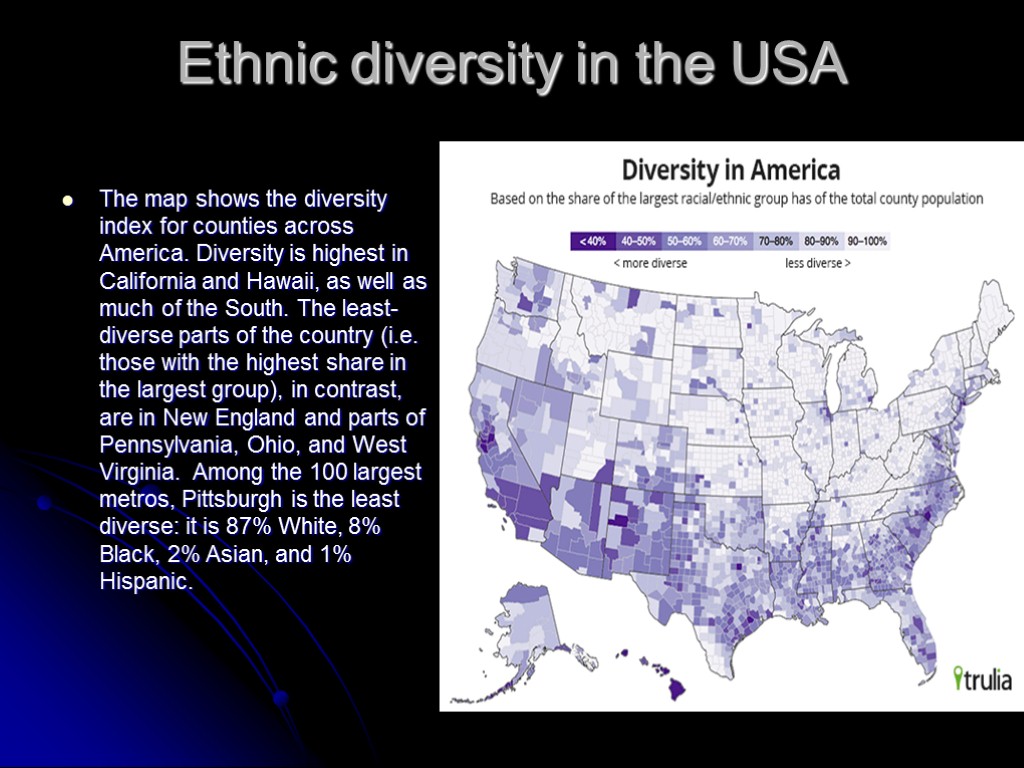 Ethnic diversity in the USA The map shows the diversity index for counties across